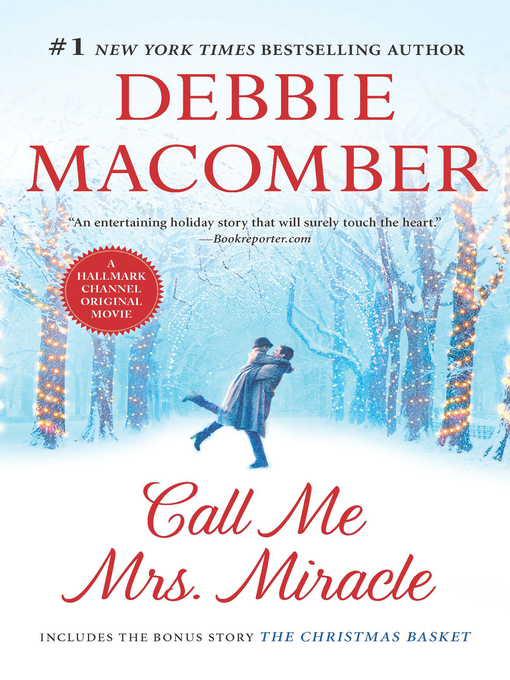 Title details for Call Me Mrs. Miracle: The Christmas Basket by Debbie Macomber - Wait list